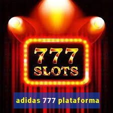 adidas 777 plataforma